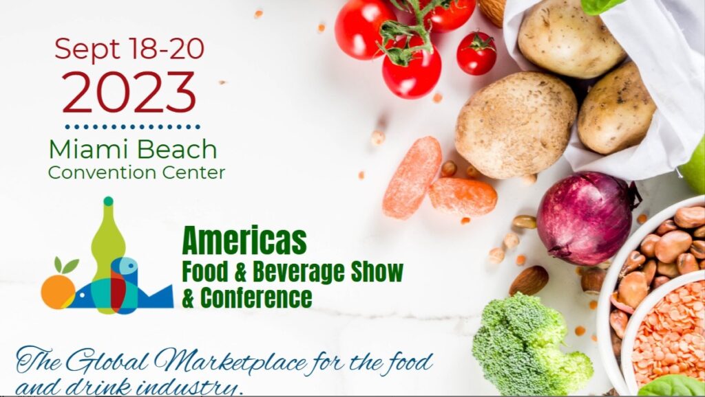 Join us at the Americas Food & Beverage Show in the Miami Beach Convention Center!